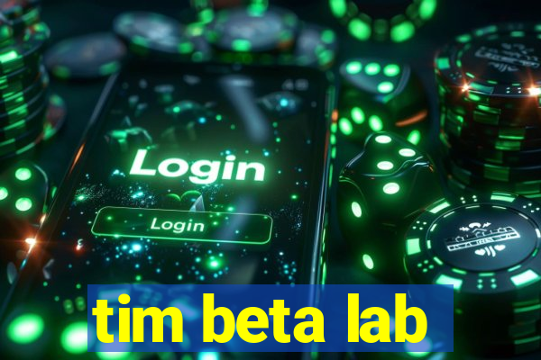 tim beta lab